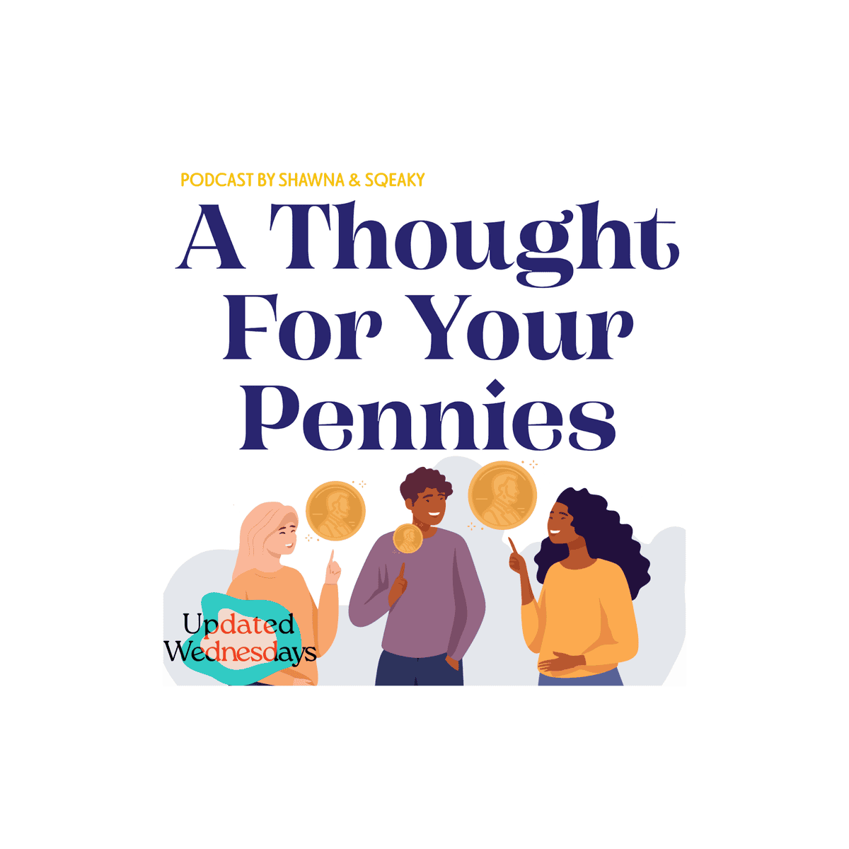 A Thought For Your Pennies Podcast